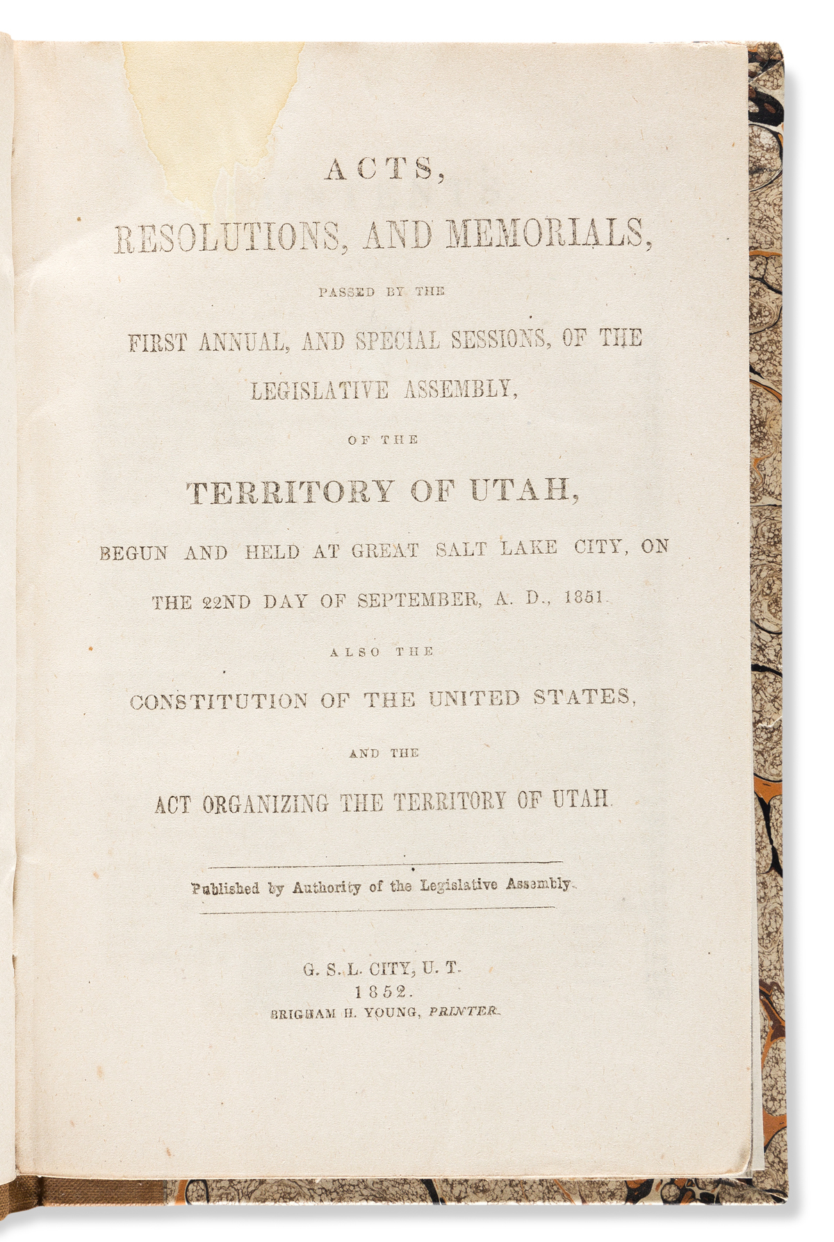 (MORMONS.) Acts, Resolutions, and Memorials, passed by the First Annual . . . Legislative Assembly, of the Territory of Utah.